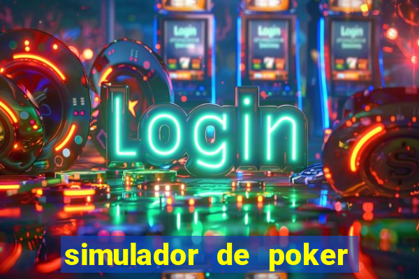 simulador de poker texas holdem gratis